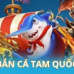 Bắn Cá Tam Quốc