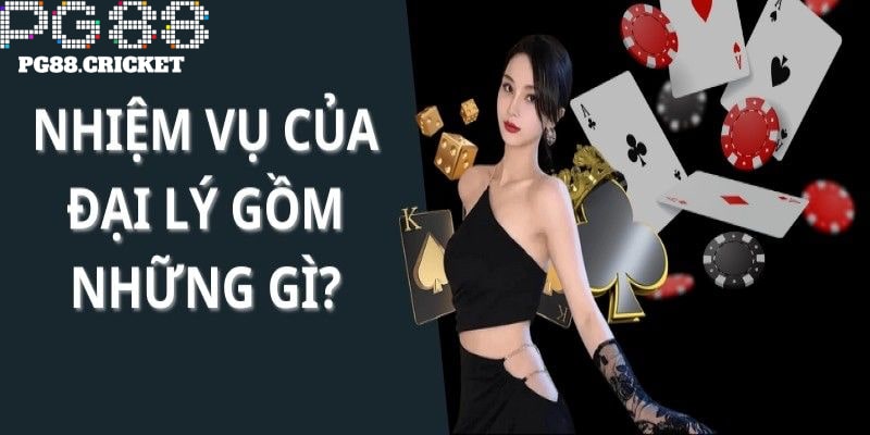 Trách nhiệm của đại lý PG88 cần tuân thủ