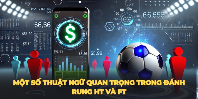 Một số thuật ngữ quan trọng trong đánh rung HT và FT