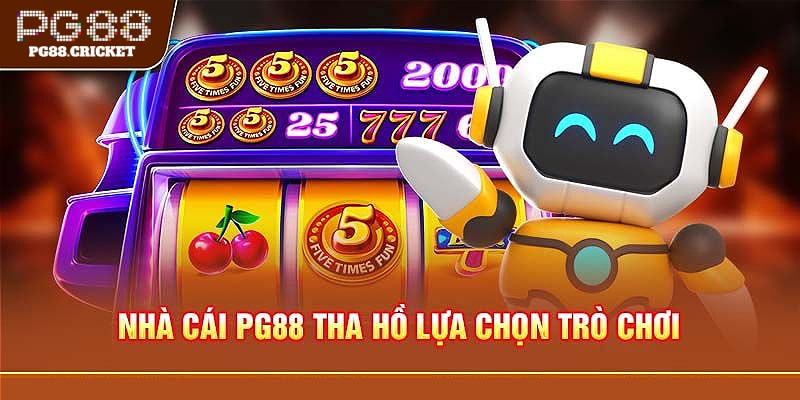 Nhà cái PG88 sở hữu kho game siêu chất